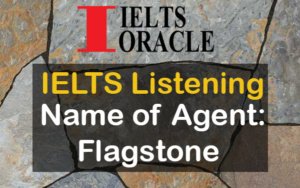 IELTS Listening- Name of Agent: Flagstone