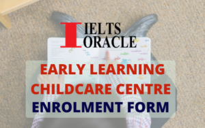 IELTS Listening-Early Learning Childcare Centre Enrolment Form