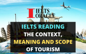 Ielts Reading-The Context, Meaning and Scope of Tourism