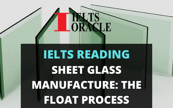Ielts Reading- Sheet Glass Manufacture: The Float Process