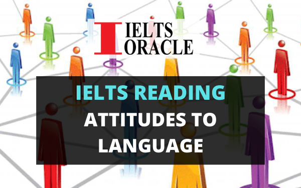 Ielts Reading- Attitudes to Language