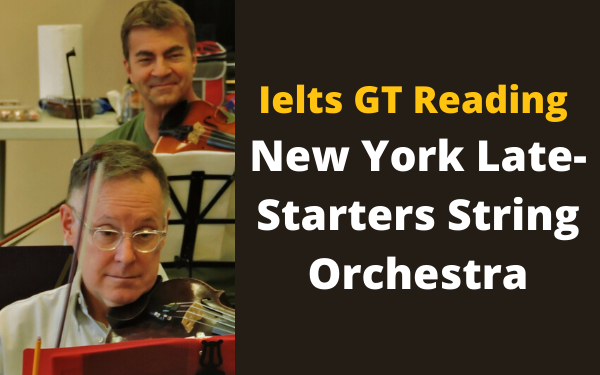 Ielts GT Reading-New York Late-Starters String Orchestra