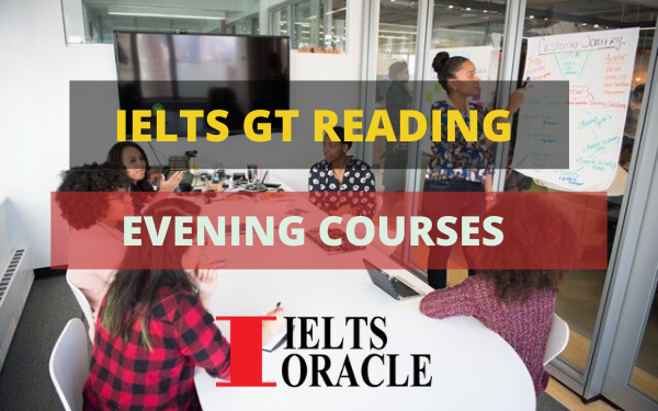 Ielts GT Reading-Evening Courses