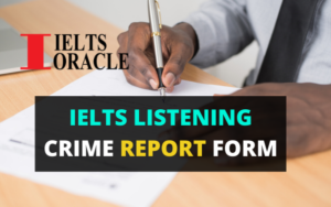 IELTS Listening Crime report form