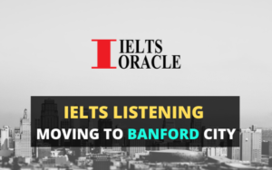 Ielts Listening-Moving to banford city