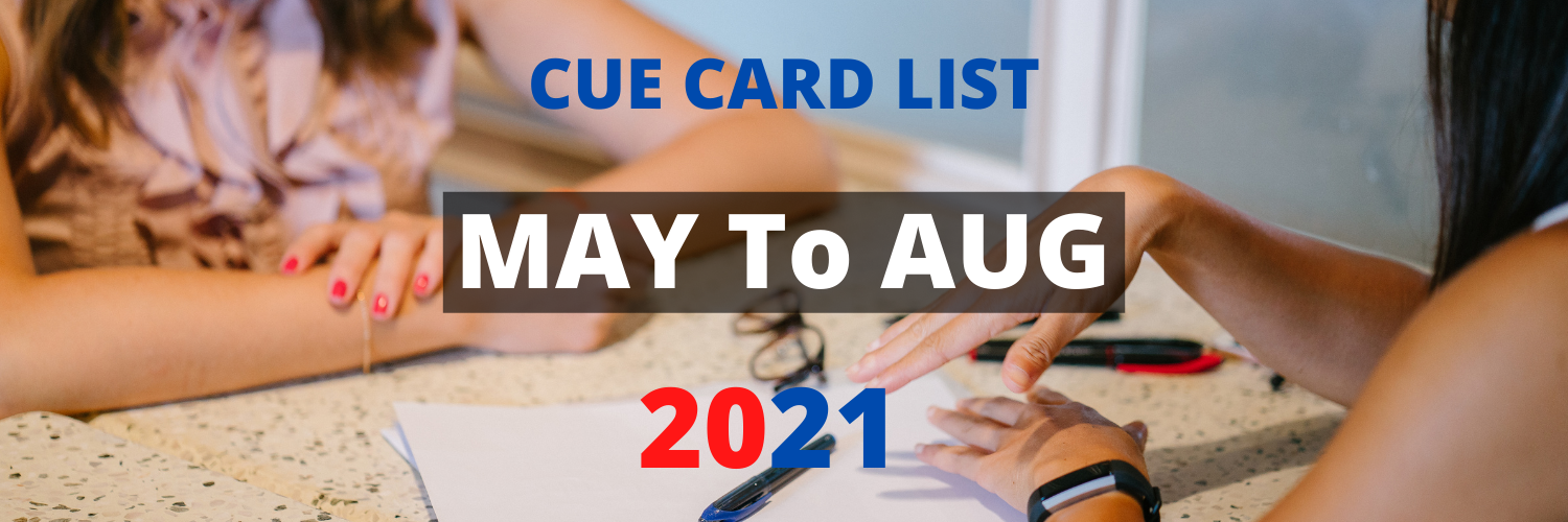 Cue Cards May To August 2021