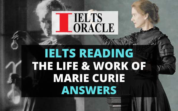 The Life and Work of Marie Curie Reading Answers| Ielts Reading Cambridge 9 Test 4 Answers